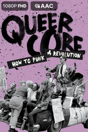 Queercore: How To Punk A Revolution
