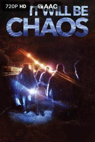 It Will be Chaos