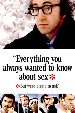 Everything You Always Wanted to Know About Sex * But Were Afraid to Ask