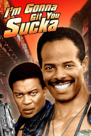 I'm Gonna Git You Sucka