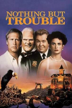 Nothing But Trouble